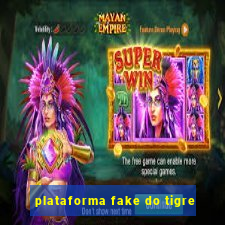 plataforma fake do tigre